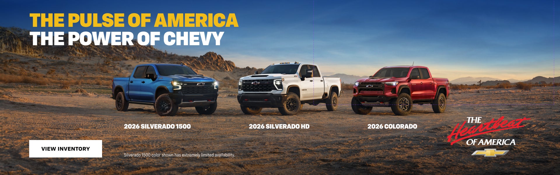 2026 Silverado 1500, Silverado HD, Colorado. The Pulse of America. The Power of Chevy.